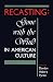 Recasting: Gone with the Wind in American Culture