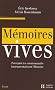M�moires vives : Pourquoi les communaut�s instrumentalisent l'Histoire