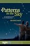 Patterns in the Sky: An Introduction to Stargazing (Night Sky Astronomy for Everybody)