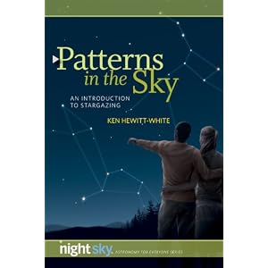 Patterns in the Sky: An Introduction to Stargazing (Night Sky Astronomy for Everybody)