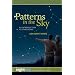 Patterns in the Sky: An Introduction to Stargazing (Night Sky Astronomy for Everybody)