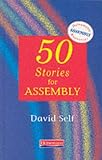 50 Stories for Assembly (Heinemann Assembly Resources)