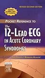 Pocket Reference to the 12-lead ECG in Acute Coronary Syndromes