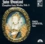 John Dowland: Complete Lute Works, Vol. 3