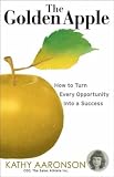 The Golden Apple: How to Grow Opportunity and Harvest Success