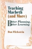 Teaching Macbeth (and More): Better Planning, Better Learning