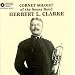 Herbert L. Clarke: Original Recordings 1904-1922