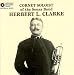 Herbert L. Clarke: Original Recordings 1907-21