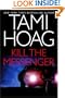 Kill the Messenger (Hoag, Tami)