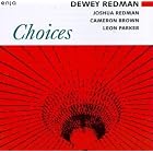 Choices by  Dewey Redman 