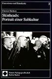 Skinheads. Portrait einer Subkultur.