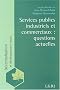 Services publics industriels et commerciaux : questions actuelles
