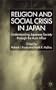 Religion and Social Crisis in Japan: Understanding Japanese Society through the Aum Affair