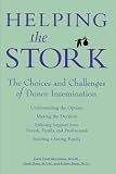 Helping the Stork: The Choices and Challenges of Donor Insemination