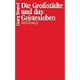 Die Gro�st�dte und das Geistesleben