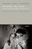 Between The Eyes: Essays On Photography And Politics