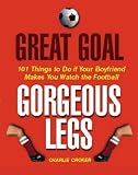 Great Goal Gorgeous Legs