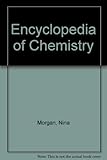 The encyclopedia of chemistry