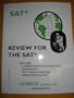 SAT Review for the SAT (Includes: Complete Review For The Latest Examination / Test Taking Strategies / Sample Practice Test)