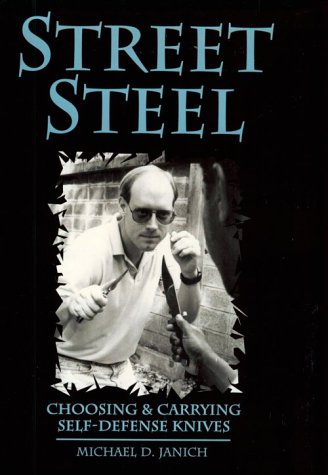 Street Steel: Choosing And Carrying Self-Defense Knives