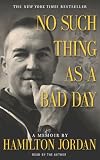 No Such Thing as a Bad Day: A Memoir