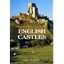 English Castles: A Guide by Counties