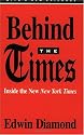 Behind the Times: Inside the New New York Times
