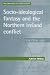 Socio-ideological Fantasy and the Northern Ireland Conflict: The Other Side (New Approaches to Conflict Analysis): The Other Side (New Approaches to Conflict ... Side (New Approaches to Conflict Analysis)