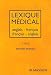 Lexique medical anglais-francais/francais-anglais