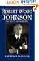 Robert Wood Johnson -- The Gentleman Rebel