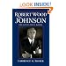 Robert Wood Johnson -- The Gentleman Rebel