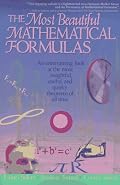 The Most Beautiful Mathematical Formulas