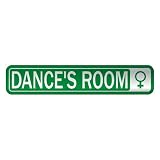 DANCE 'S ROOM  STREET SIGN NAME