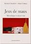 Jeux de maux : Monologue � deux voix