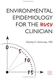 Environmental Epidemiology for the Busy Clinician