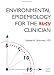 Book Environmental Epidemiology for the Busy Clinician