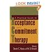 A Practical Guide to Acceptance and Commitment Therapy