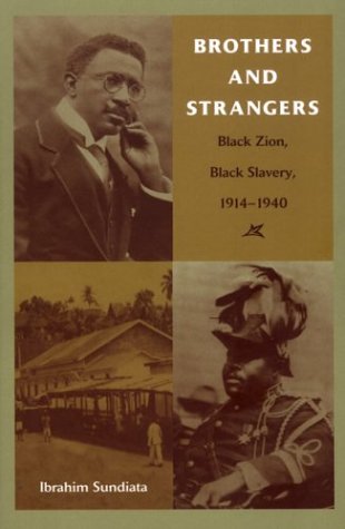 Brothers and Strangers: Black Zion, Black Slavery, 1914–1940