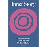 inner story understand your mind change your world