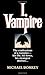 I, Vampire: The Confessions of a Vampire - His Life, His Loves, His Strangest Desires ... (Fawcett Gold Medal)