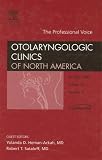Voice Professional, An Issue of Otolaryngologic Clinics (The Clinics: Surgery)