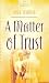 Book A Matter of Trust: Massachusetts Weddings Series #2 (Heartsong Presents #773)