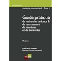 Marketing non-marchand : Tome 3, Guide pratique de recherche de fonds et de recrutement de membres et de b�n�voles