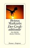 Der Gro&szlig;aktion&auml;r: Ein Fall f&uuml;r Kostas Charitos - Petros Markaris
