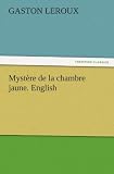 Mystère de la chambre jaune. English