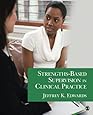 Strengths-Based Supervision in Clinical Practice
