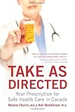 Take as Directed: Your Prescription for Safe Health Care in Canada