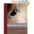 Pferde lieben reicht nicht!
