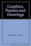 Käthe Kollwitz : graphics, posters, drawings