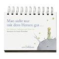 Man sieht nur mit dem Herzen gut ... Die sch�nsten Gedanken und Zitate